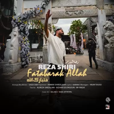 Reza Shiri – Fatabarak Allah Reza Shiri – Fatabarak Allah