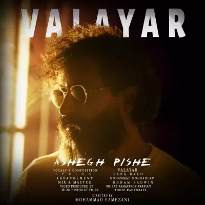 Valayar – Ashegh Pishe Valayar – Ashegh Pishe