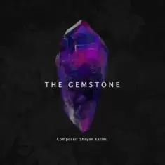 دانلود آهنگ شایان کریمی به نام The Gemstone (بیکلام)