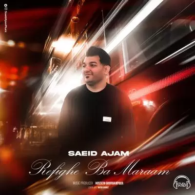 دانلود آهنگ سعید عجم به نام رفیق بامرام دانلود آهنگ سعید عجم به نام رفیق بامرام