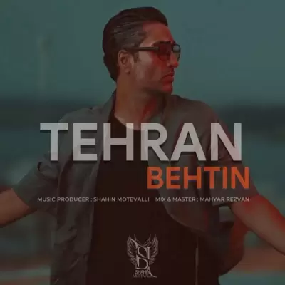 Behtin – Tehran