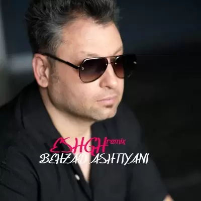 Behzad Ashtiyani – Eshgh (Remix)