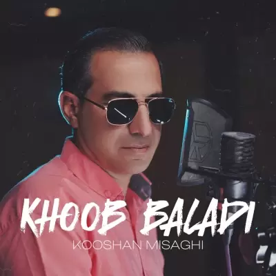 Kooshan Misaghi – Khoob Baladi Kooshan Misaghi – Khoob Baladi