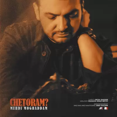 Mehdi Moghaddam – Chetoram Mehdi Moghaddam – Chetoram