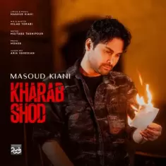 Masoud Kiani – Kharab Shod