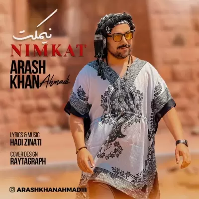 Arash Khan Ahmadi – Nimkat Arash Khan Ahmadi – Nimkat
