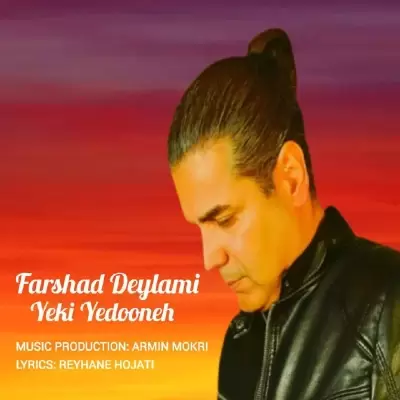 Farshad Deylami – Yeki Yedooneh Farshad Deylami – Yeki Yedooneh