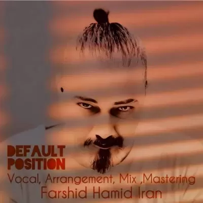 Farshid Hamid Iran – Default Position Farshid Hamid Iran – Default Position