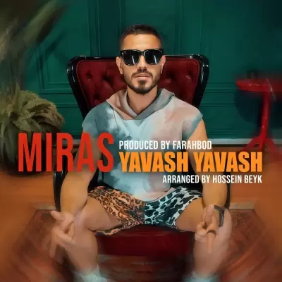 Miras – Yavash Yavash Miras – Yavash Yavash