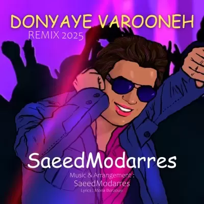 Saeed Modarres – Donyaye Varooneh Remix 2025 Saeed Modarres – Donyaye Varooneh Remix 2025