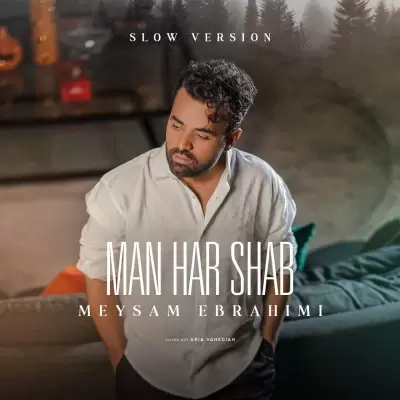 Meysam Ebrahimi – Man Har Shab (Slow Version)