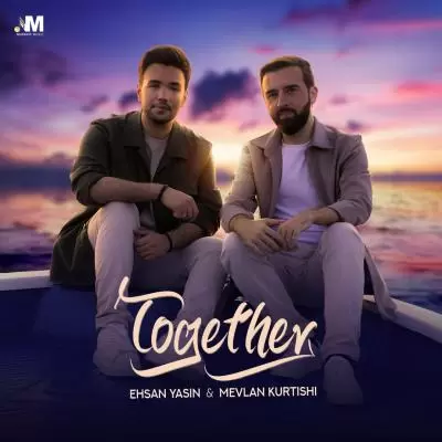 دانلود آهنگ احسان یاسین و مولان کرتیشی به نام با هم دانلود آهنگ احسان یاسین و مولان کرتیشی به نام با هم